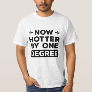 Camiseta Agora mais quente por um grau de graduação engraça