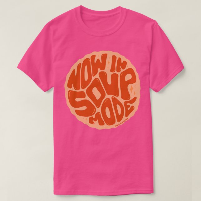 Camiseta Agora no modo de sopa (Frente do Design)