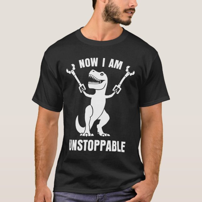 Camiseta Agora Sou Incessível T-Rex Engraçado (Frente)