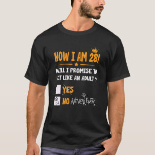 Camiseta Agora, tenho 28 anos 28 anos, 28 anos, homens e mu