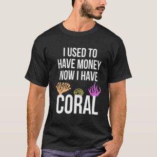 Camiseta Agora, Tenho Citação De Coral Para Aquário E Tanqu