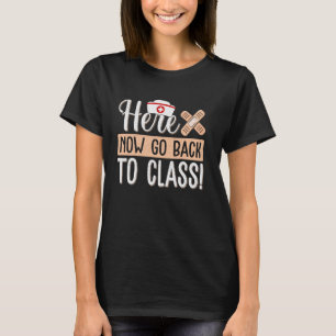 Camiseta Agora Volte Para A Enfermagem Engraçada Nur De Esc