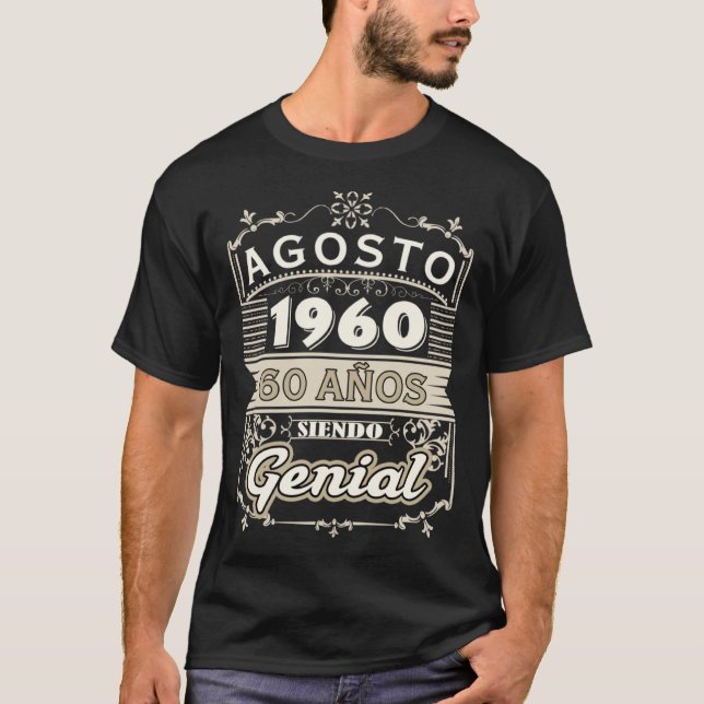 Camiseta Agosto 1960 60 Años Siendo Genial Cumplea (Frente)