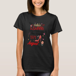 Camiseta Agosto De 1971 Aniversário Esta Rainha Foi Nascer 