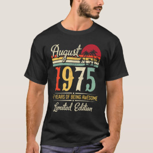 Camiseta Agosto De 1975, 47 Anos De Being Awinteiramente Lt