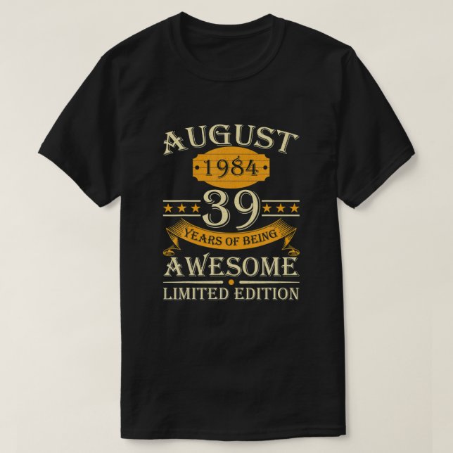 Camiseta Agosto De 1984 39 Anos De Ser Incrível Retro 39º B (Frente do Design)
