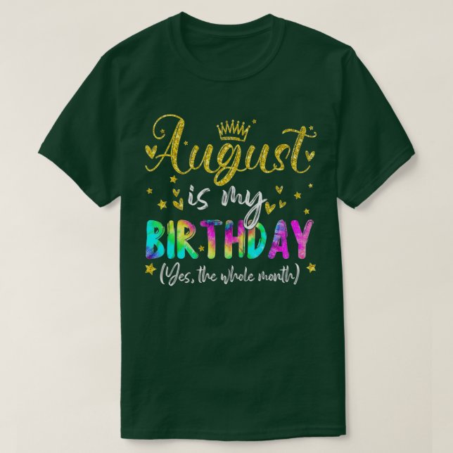 Camiseta Agosto É Meu Aniversário Sim O Mês Todo Aniversári (Frente do Design)