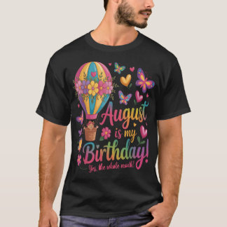 Camiseta Agosto É Meu Aniversário Sim O Mês Todo Floral