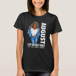 Camiseta Agosto É Meu Aniversário Sim O Mês Todo Preto Gi