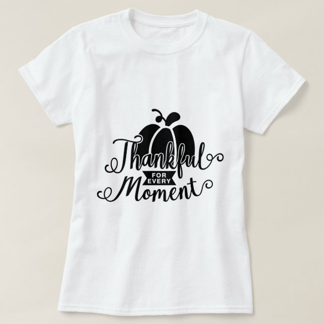 Camiseta Agradeço Por Cada Momento (Frente do Design)
