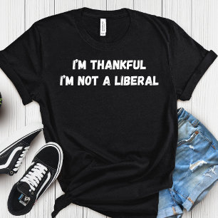 Camiseta Agradeço por não ser um Ação de Graças Liberal