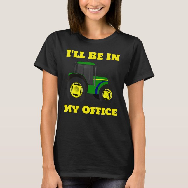 Camiseta Agricultura Estarei No Meu Escritório Para Agricul (Frente)