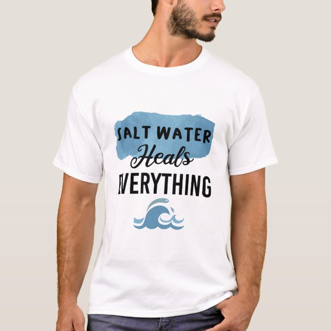 Camiseta Água Salgada Cura Tudo Presente para Amantes da Pr (Frente)