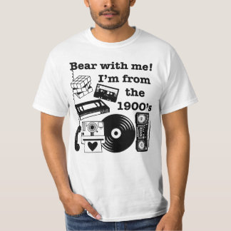 Camiseta Aguenta comigo! Eu sou dos anos 1900