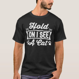 Camiseta Aguenta, Vejo Um Gato, Meme de Gato Engraçado