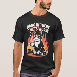 Camiseta Aguente Firme, Fica Pior Gato Café Fogo Engraçado