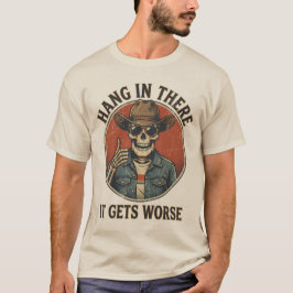 Camiseta Aguente Firme, Fica Piore Esqueleto Cowboy Engraça
