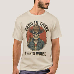 Camiseta Aguente Firme, Fica Piore Esqueleto Cowboy Engraça