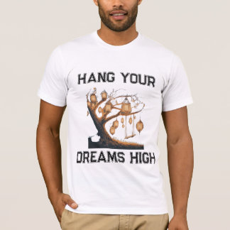 Camiseta Aguente seus sonhos alto