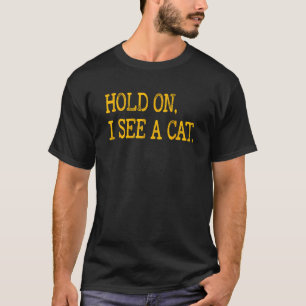 Camiseta Aguente, Vejo Gato, Amantes de Gatos Engraçados Di