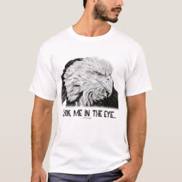 Camiseta Águia Bald Americana, olha-me nos olhos...