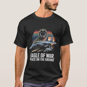 Camiseta Águia F-15 da Guerra Paz no Presente da Terra
