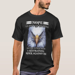 Camiseta Águia Não posso ir para o inferno Satã ainda tem u