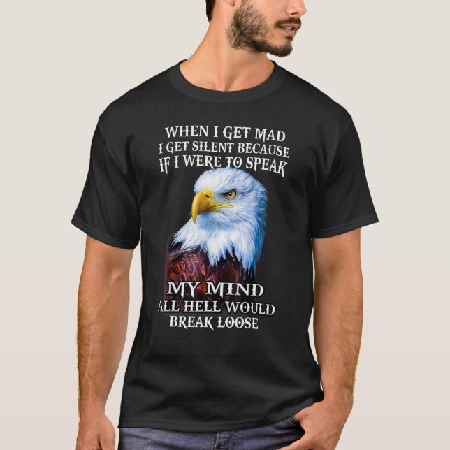 Camiseta Águia Quando Fico Louca Eu Fico Silencioso Porque  (Frente)