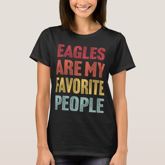 Camiseta Águias São Minhas Pessoas Favoritas Engraçadas Águ (Frente)