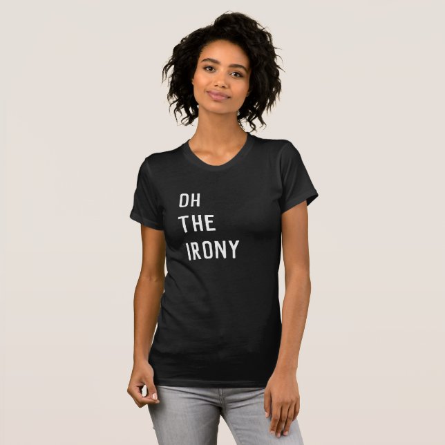 Camiseta Ah, a Ironia (Frente Completa)