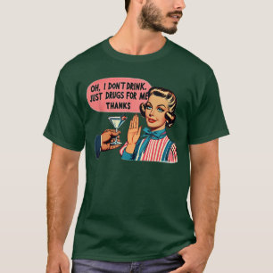 Camiseta Ah Eu Não Bebo Só Drogas Para Mehanks vintage