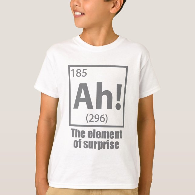Camiseta Ah! O Elemento da Piada Surpresa Engraçada de Quím (Frente)