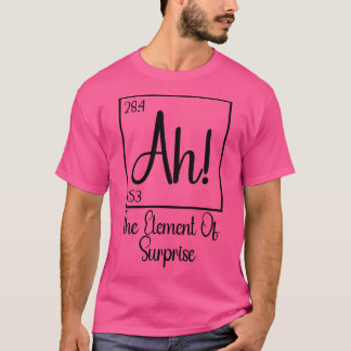Camiseta Ah O Elemento da Surpresa 1