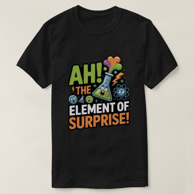 Camiseta Ah! O Elemento Surpresa (Frente do Design)