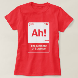 Camiseta Ah O Elemento Surpresa - Química Divertida