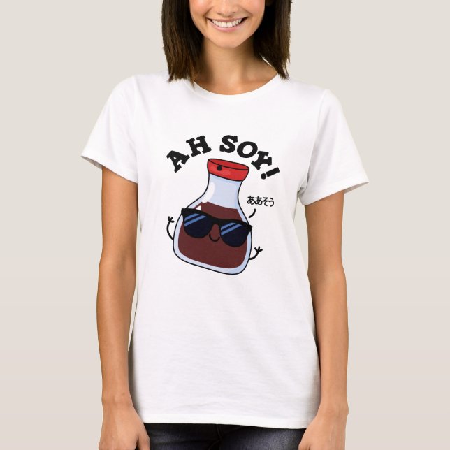 Camiseta Ah Soy Funny Soy Molho Pun (Frente)