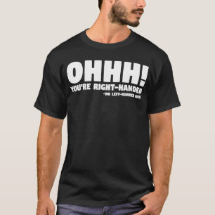 Camiseta Ah, você está na mão direita, sem a mão esquerda n