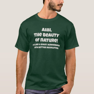Camiseta Ahh A Beleza da Natureza Humor de Tecnologia Texto