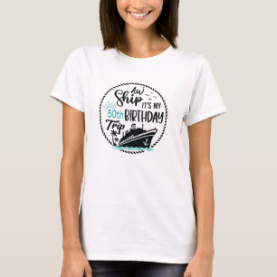 Camiseta Ai, Barco! É a Minha Viagem de Cruzeiros de 50 Ano