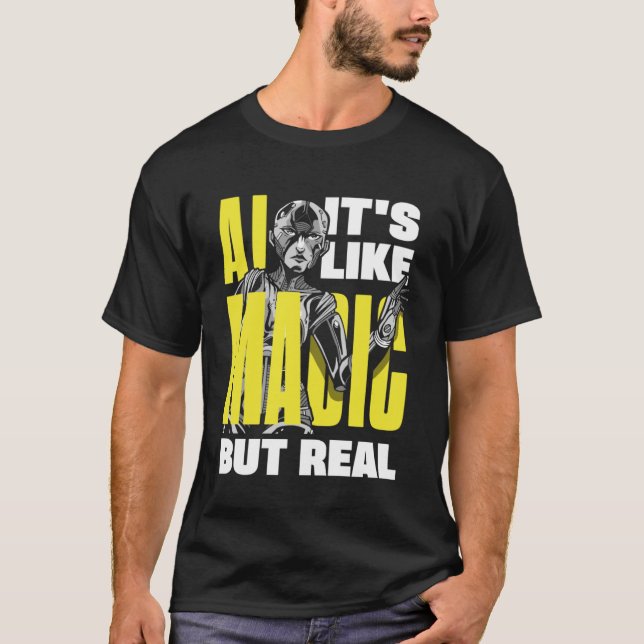 Camiseta Ai É como Magia, mas verdadeira ciência da computa (Frente)