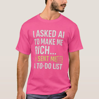 Camiseta "AI Enviou-me uma Lista de Ações a Fazer" Tee - Le