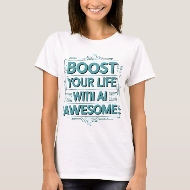Camiseta AI Life Boost Tee – Transform Your Daily Awesome (Frente)