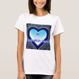 Camiseta AI: Tech with Heart Women's White