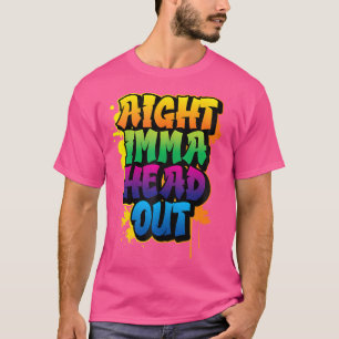 Camiseta Aight Imma Head Out Hiphop African American