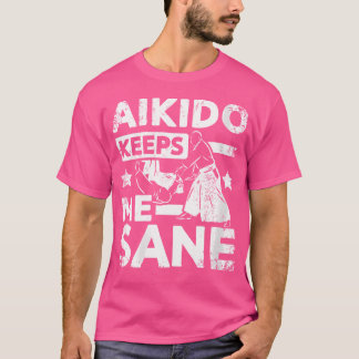 Camiseta Aikido Me Mantém Sane