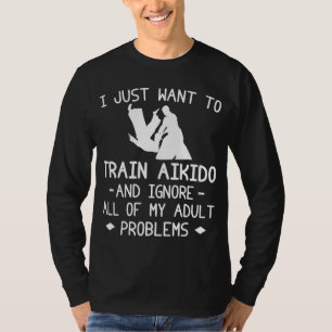 Camiseta Aikido Zen, Problemas De Adultos Desaparecem! Engr