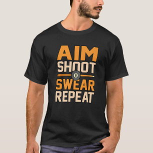 Camiseta Aim Shoot Repetir Jogador de Piscina do Billiards 