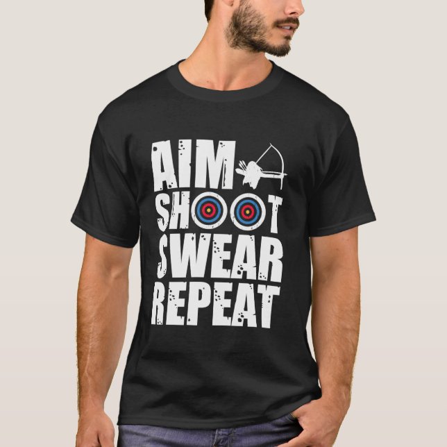 Camiseta Aim Shoot Swear Repeat Archer Bowhuning Design Lo (Frente)