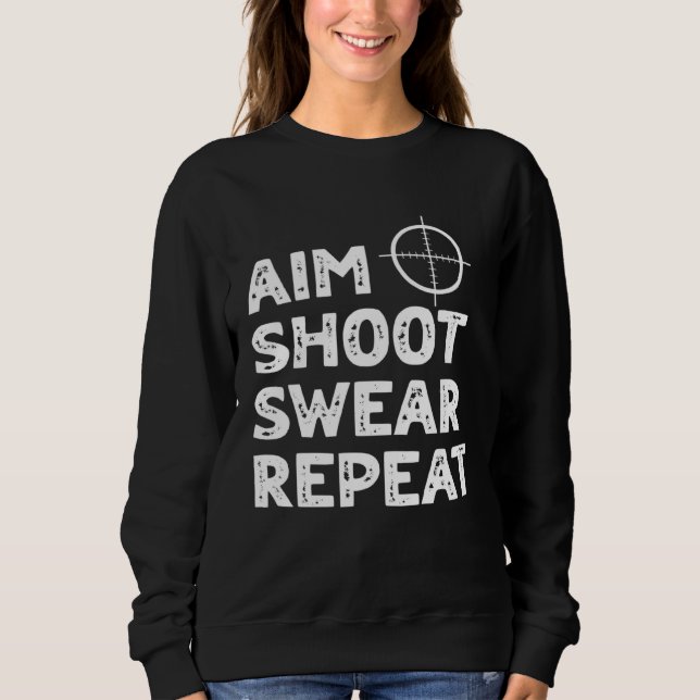 Camiseta Aim Shoot Swear Repeat  Deer Hunting Saying (Frente)