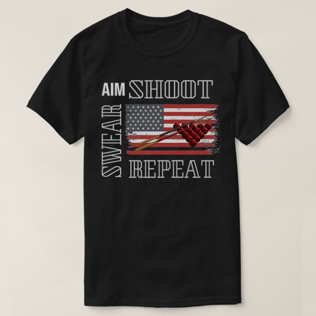 Camiseta Aim Shoot Swear Repeat Pool Balls Billiards Americ (Frente do Design)